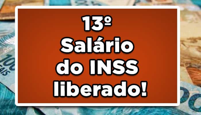 13º Salário do INSS liberado!