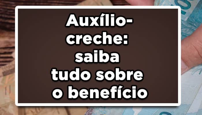 Auxílio-creche-saiba-tudo-sobre-o-benefício