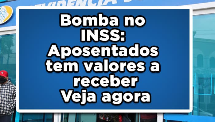 Bomba no INSS: Aposentados tem valores a receber - Veja agora