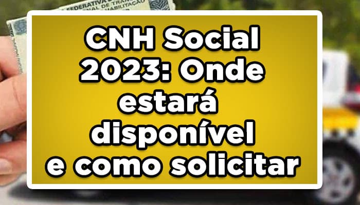 CNH Social 2023: Onde estará disponível e como solicitar