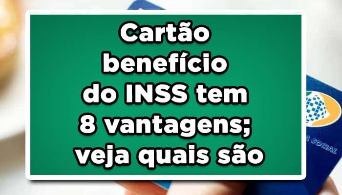 Veja sobre o cartão benefício do INSS