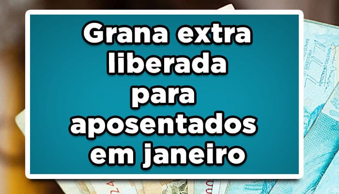 Grana extra para aposentados