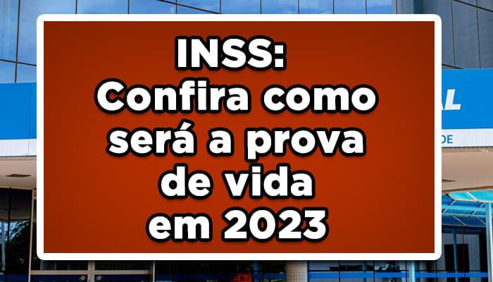 INSS: Confira como será a prova de vida em 2023