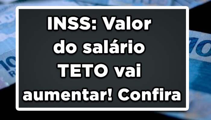 INSS-Valor-do-salário-TETO-vai-aumentar!-Confira
