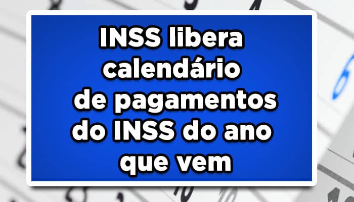 INSS-libera-calendário-de-pagamentos-do-INSS-do-ano-que-vem