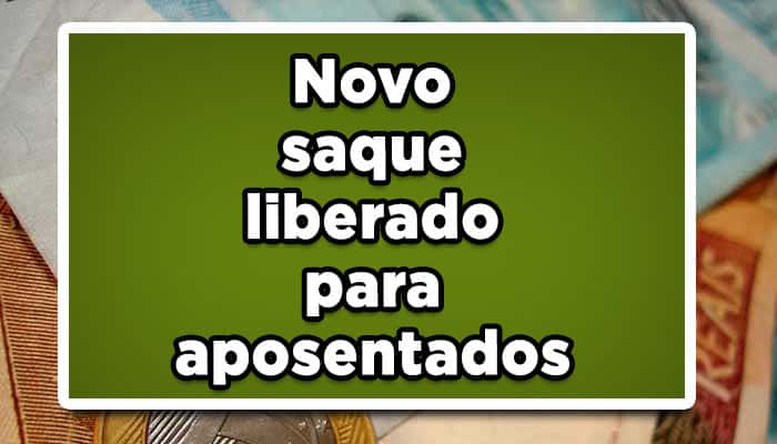 Saque liberado para aposentados
