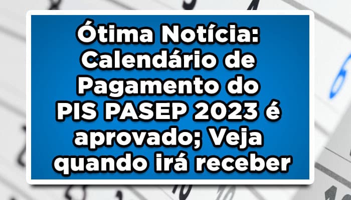 calendário de pagamento pis pasep 2023