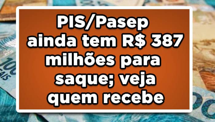 saque pis pasep entenda tudo sobre!