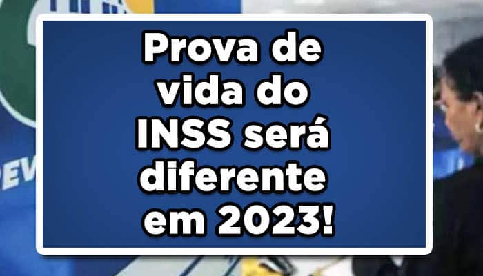Prova de vida do INSS será diferente em 2023!