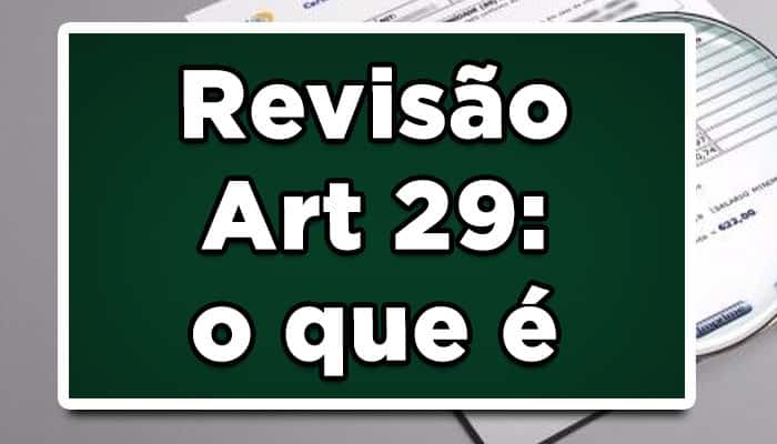 revisao do artigo 29 como funciona