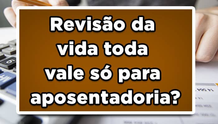 Revisão da vida toda