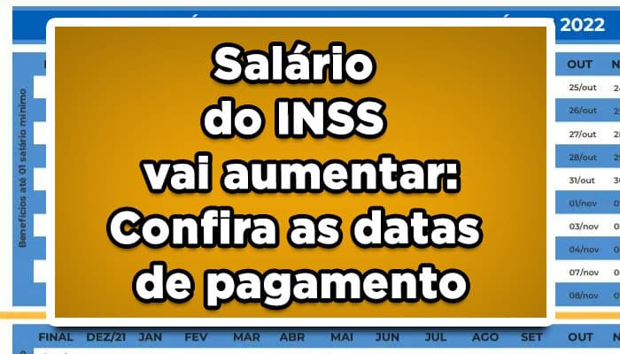 Salário do INSS vai aumentar: Confira as datas de pagamento