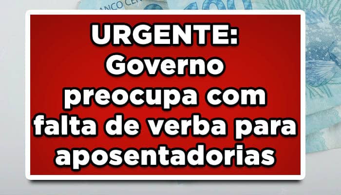 URGENTE-Governo-preocupa-com-falta-de-verba-para-aposentadorias