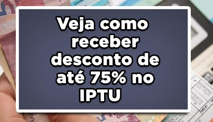 Veja como receber desconto de até 75% no IPTU