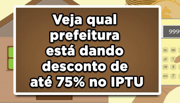 Desconto no IPTU de até 75%