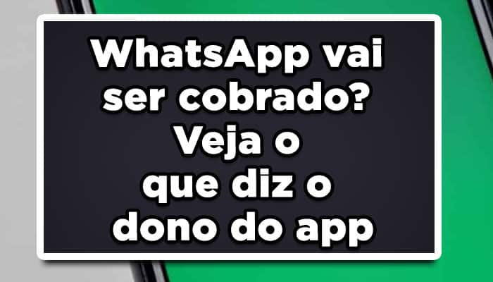 whatsapp vai ser cobrado