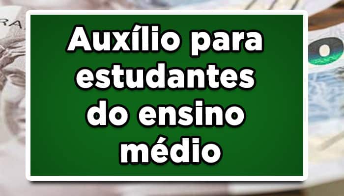 auxilio ensino medio