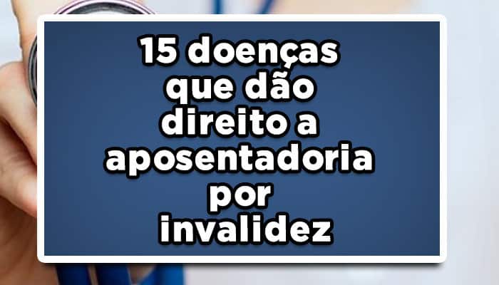criterios aposentadoria por invalidez