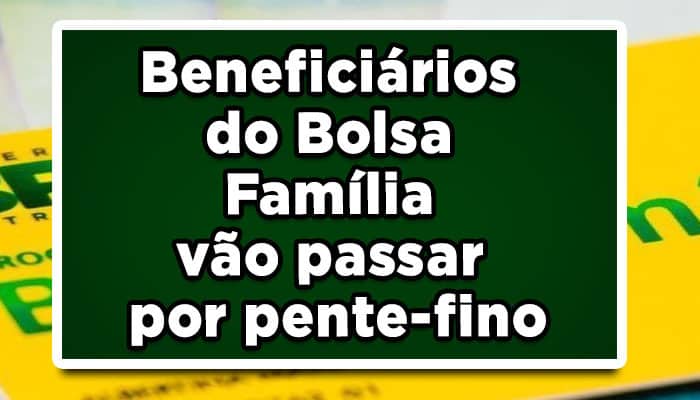 Pente-fino Bolsa Família