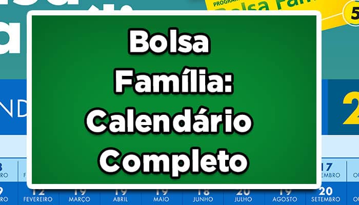 Bolsa Família: Calendário Completo