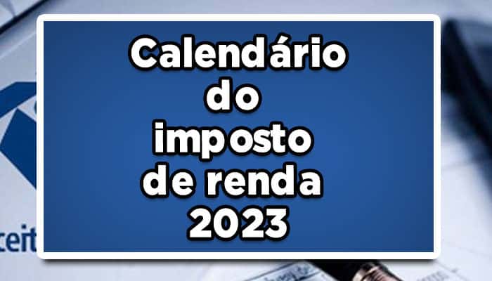 calendário do imposto de renda 2023