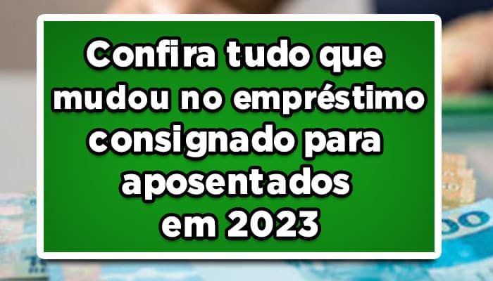 Confira tudo que mudou no empréstimo consignado