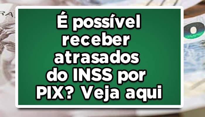 atrasados-do-INSS-em-2023