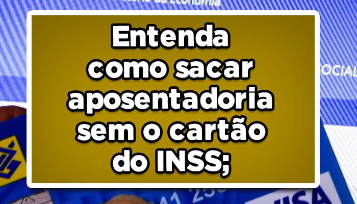 Tudo sobre cartão do INSS