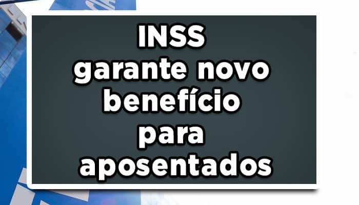 inss novo beneficio