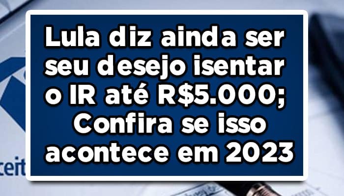 Entenda como funciona a isenção do Imposto de renda