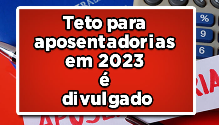 teto para aposentadorias em 2023