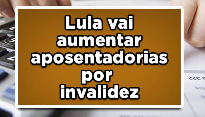 aumento aposentadoria por invalidez