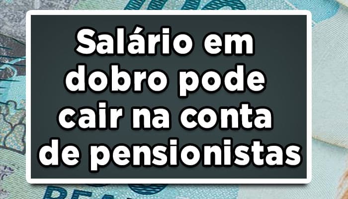 salário em dobro INSS