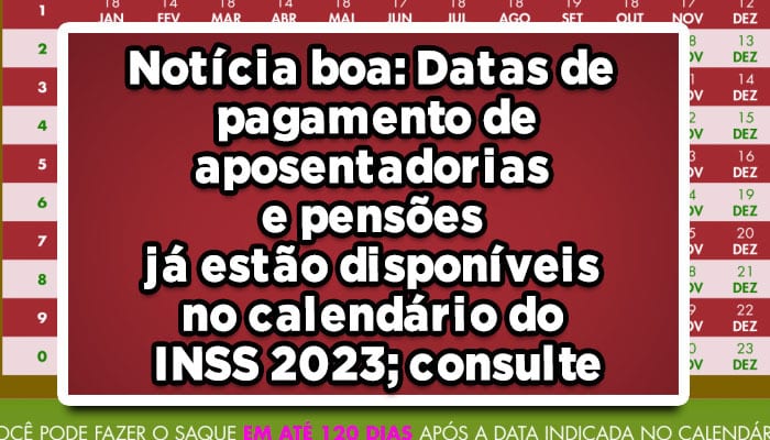 Notícia boa: Datas de pagamento de aposentadorias e pensões já estão disponíveis no calendário do INSS 2023; consulte