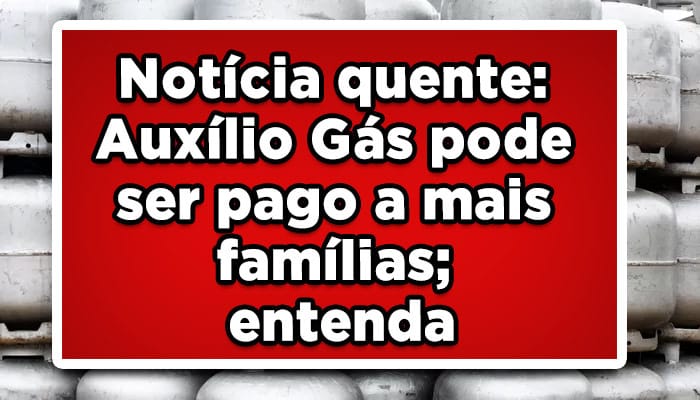 O auxílio gás 2023 pode ser pago a mais famílias