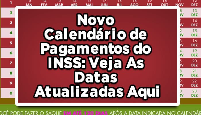 Novo Calendário de Pagamentos do INSS: Veja As Datas Atualizadas Aqui