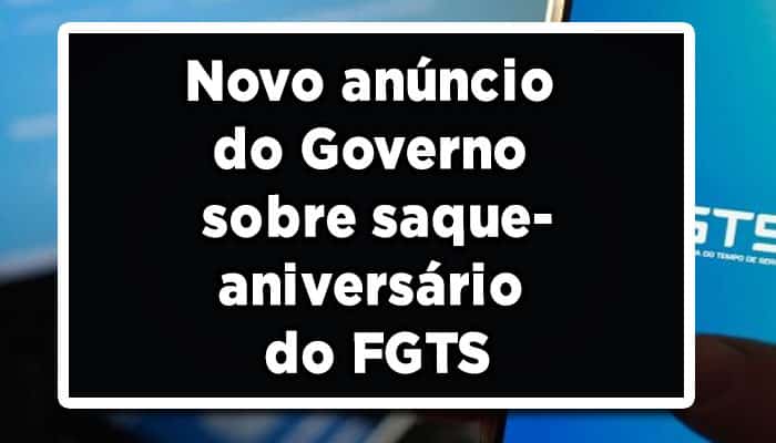 Novo anúncio do Governo sobre saque-aniversário do FGTS, Confira Agora!