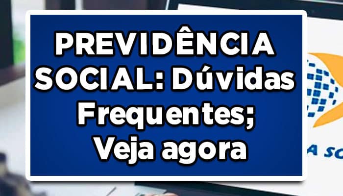 Confira as principais dúvidas da PREVIDÊNCIA SOCIAL