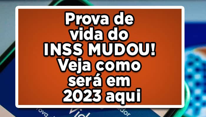 Prova de vida do INSS MUDOU! Veja como será em 2023 aqui