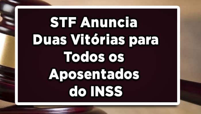 STF-Anuncia-Duas-Vitória-para-Todos-os-Aposentados-do-INSS