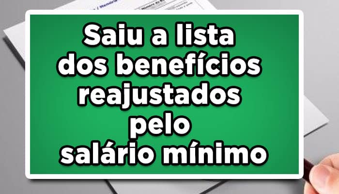 Benefícios reajustados pelo salário mínimo