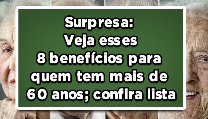 benefício para quem tem mais de 60 anos