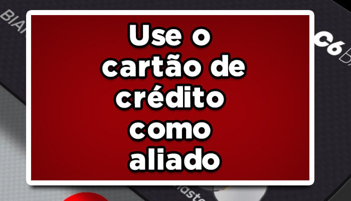 Como usar bem o cartão de crédito