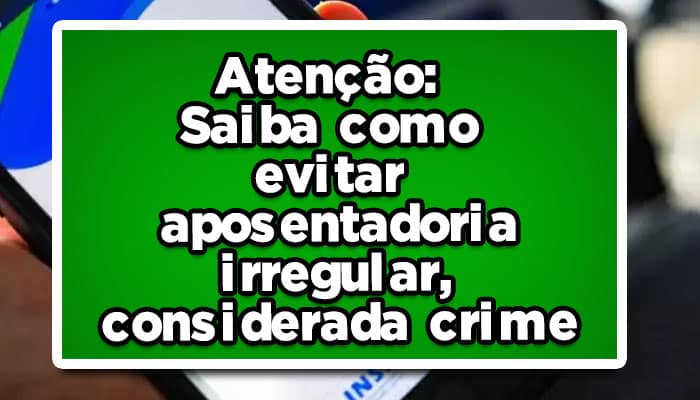 aposentadoria irregular