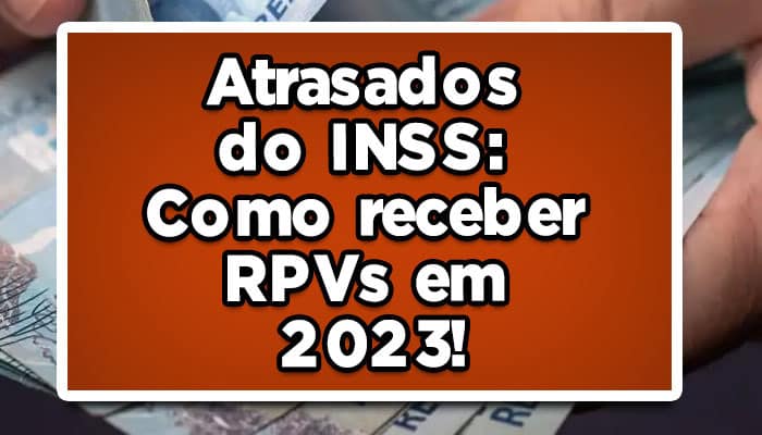 atrasados inss 2023 rpv