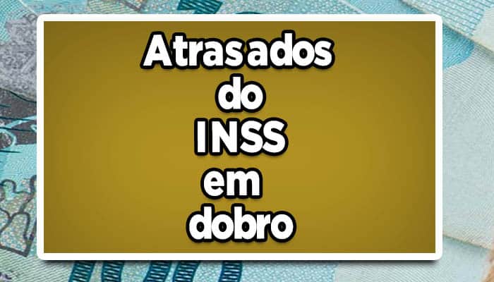 atrasados do inss