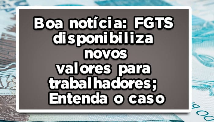 fgts valores trabalhadores