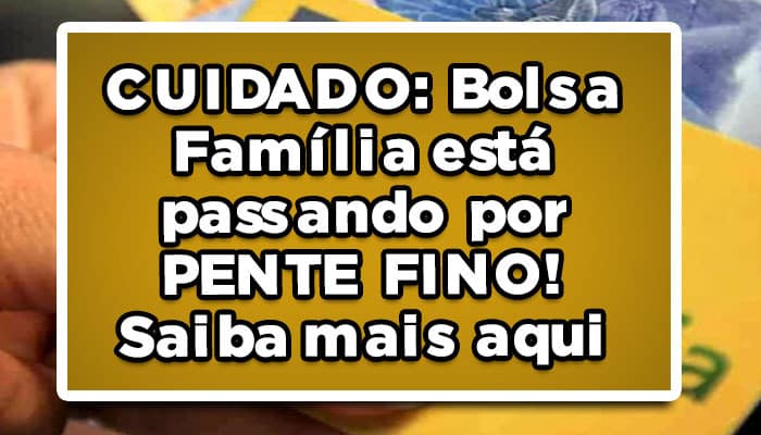 bolsa família pente fino