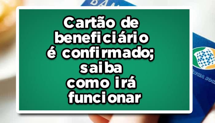 Entenda-como-vai-ficar-o-novo-cartão-benefício