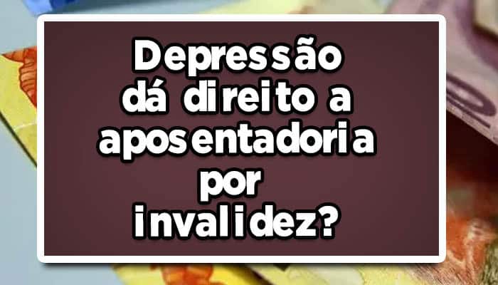 depressão aposentadoria por invalidez